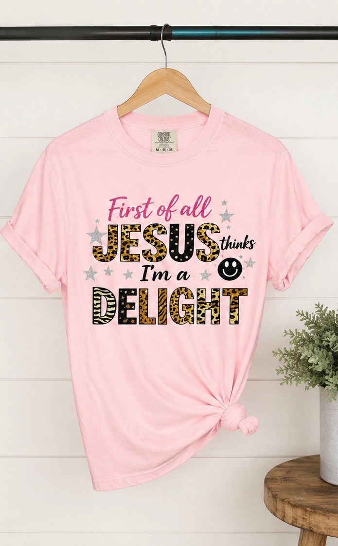 Jesus Thinks I’m a Delight